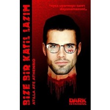 Dark İstanbul Bize Bir Katil Lazım