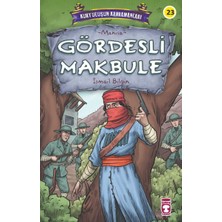 Timaş Çocuk Gördesli Makbule - Kurtuluşun Kahramanları 3