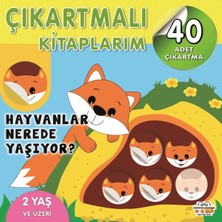 0-6 Yaş Yayınları Çıkartmalı Kitaplarım-Hayvanlar Nerede Yaşıyor?