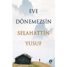 Turkuvaz Kitap Eve Dönemezsin