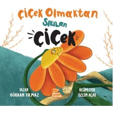 Mecaz Çocuk Yayıncılık Çiçek Olmaktan Sıkılan Çiçek