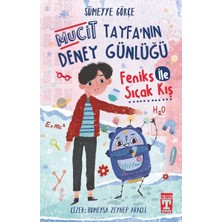 İlk Genç Timaş Feniks Ile Sıcak Kış - Mucit Tayfanın Deney Günlüğü