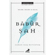 Erdem Yayınları Kalem, Kelam ve Kılıç - Babür Şah