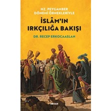 Beyan Yayınları Hz. Peygamber Dönemi Örnekleriyle Islam'ın Irkçılığa Bakışı