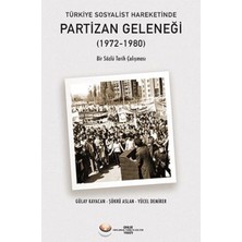 Türkiye Sosyalist Hareketinde Partizan Geleneği (1972-1980)