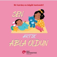Koç Üniversitesi Yayınları Sen Artık Abla Oldun