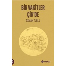 Kabalcı Yayınları Bir Vakitler Çin'de