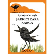 Bulut Yayınları Kara Karga Dizisi 4 - Şarkıcı Kara Karga