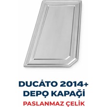 Universal Fiat Uyumlu Ducato Depo Kapağı 2014- Paslanmaz Çelik