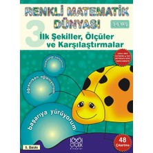 1001 Çiçek Kitaplar Ilk Şekiller, Ölçüler ve Karşılaştırmalar (3-6 Yaş) / Renkli Matematik Dünyası 3