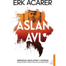 Destek Yayınları Aslan Avı Erk Acarer Ciltsiz 312 Sayfa Derin Devlet ve Siyaset Üzerine