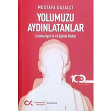 Cumhuriyet Kitapları Yolumuzu Aydınlatanlar-Cumhuriyet’in 10 Eğitim Yıldızı
