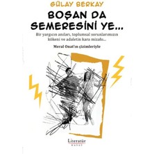 Literatür Hayat Boşan Da Semeresini Ye