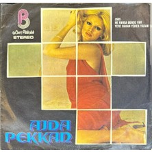 Kadıköy Plak Kulübü Ajda Pekkan – Ne Varsa Bende Var / Yere Bakan Yürek Yakan 45'lik