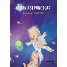 Uyurgezer Yayıncılık Çılgın Astronotlar