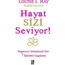 Diyojen Yayıncılık Hayat Sizi Seviyor! - Yaşamınızı Iyileştirmek Için 7 Spiritüel Uygulama
