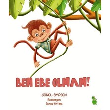 Yeşil Dinozor Ben Ebe Olmam!