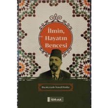 İdrak Yayınları Ilmin, Hayatın Bencesi