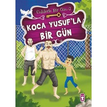 Timaş Çocuk Koca Yusufla Bir Gün