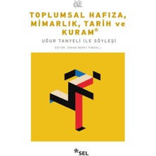 Binbir Göz Kitap Toplumsal Hafıza, Mimarlık, Tarih ve Kuram - Uğur Tanyeli ile Söyleşi