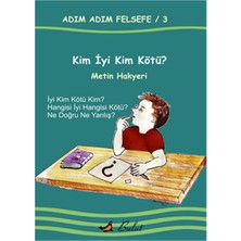 Bulut Yayınları Kim Iyi Kim Kötü? / Adım Adım Felsefe 3.kitap