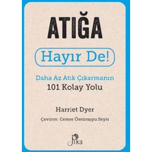Pika Yayınevi Atığa Hayır De! - Daha Az Atık  Çıkarmanın 101 Kolay Yolu