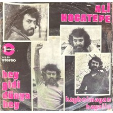 Kadıköy Plak Kulübü Ali Kocatepe – Hey Gidi Dünya Hey / Kaybolmayan Hayalin 45'lik