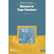 Koç Üniversitesi Yayınları Bizans’ın Yapı Ustaları