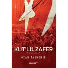 Gülbey Yayınları Kut'lu Zafer - Çöl Çiçekleri
