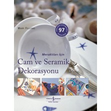 İş Bankası Kültür Yayınları Meraklıları Için Cam ve Seramik Dekorasyonu
