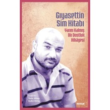 Beyan Yayınları Gıyasettin Sim Kitabı Yarım Kalmış Bir Dostluk Hikayesi