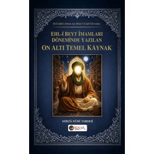 İkrar Yayınevi Ehl-I Beyt Imamları Döneminde Yazılan On Altı Temel Kaynak