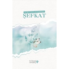 Türkiye Diyanet Vakfı Yayınları Nübüvvet Aynasında Şefkat