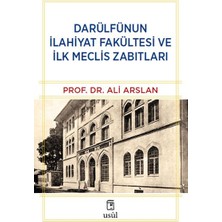 Usûl Yayınları Darülfünun Ilahiyat Fakültesi ve Ilk Meclis Zabıtları