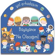 İndigo Kitap Yol Arkadaşım - Büyüyünce Ne Olacağım Ciltli