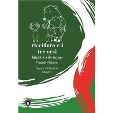 Dorlion Yayınları Riccidoro E I Tre-Seviye 1-Küçük Kız ile Üç Ayı-Italyanca Hikayeler