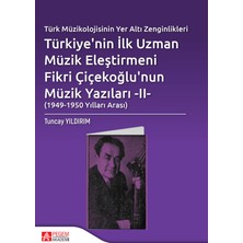 Pegem Akademi Yayıncılık Türk Müzikolojisinin Yeraltı Zenginlikleri Türkiye’nin İlk Uzman