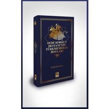 Ötüken Neşriyat Dede Korkut Destanı'nın Türkmenistan Boyları