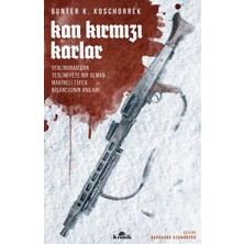Kronik Kitap Kan Kırmızı Karlar - Stalingrad’dan Teslimiyete Bir Alman Makineli Tüfek Nişancısının Anıları