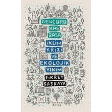 Yordam Kitap Gençlerle Baş Başa Iklim Krizi ve Ekolojik Yıkım