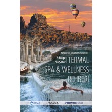 Pusula Yayıncılık Türkiye'nin Seyahat Rotaları ile Termal Spa - Wellness Rehberi