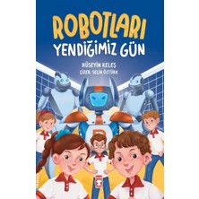 Timaş Çocuk Robotları Yendiğimiz Gün