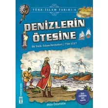 Genç Timaş Denizlerin Ötesine - Türk Islam Tarihi 6