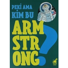 Dinozor Çocuk Peki Ama Kim Bu Armstrong ?