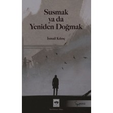 Ötüken Neşriyat Susmak Ya Da Yeniden Doğmak