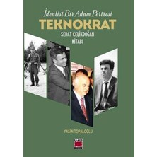 Elips Kitap Idealist Bir Adam Portresi Teknokrat Sedat Çelikdoğan Kitabı