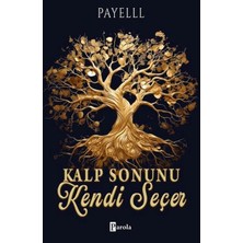 Parola Yayınları Kalp Sonunu Kendi Seçer