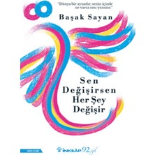 Başak Sayan'ın Sen Değişirsen Her Şey Değişir 2019 Yılı İnkılap Kitabevi Yapımı