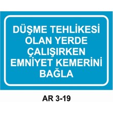 Outdoor One DÜŞME TEHLİKESİ OLAN YERDE ÇALIŞIRKEN EMNİYET KEMERİNİ BAĞLA UYARI LEVHASI 1 ADET PVC 21 X 29CM