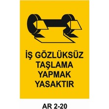 Outdoor One İŞ GÖZLÜKSÜZ TAŞLAMA YAPMAK YASAKTIR İŞ GÜVENLİĞİ UYARI LEVHASI 1 ADET PVC 21 X 29CM
